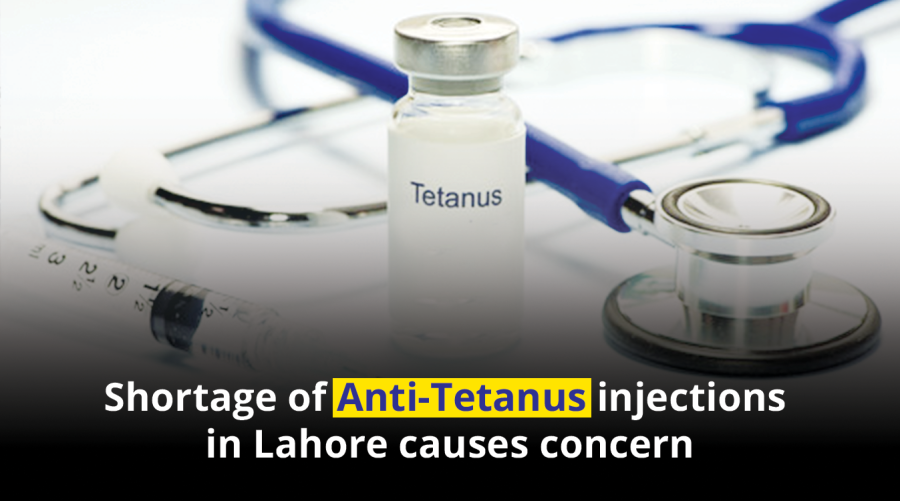 Shortage of Anti-Tetanus injections in Lahore causes concern
