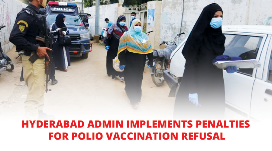 Hyderabad admin implements penalties for polio vaccination refusal