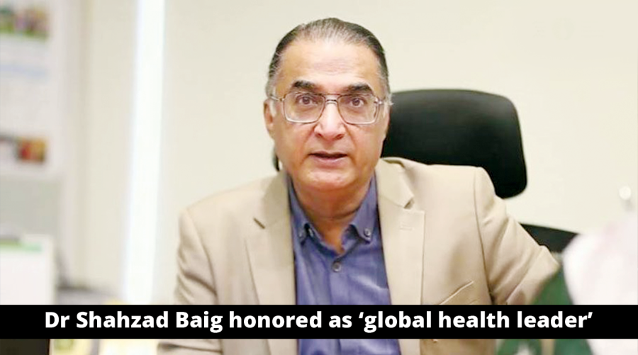 Dr Shahzad Baig honored as ‘global health leader’ 