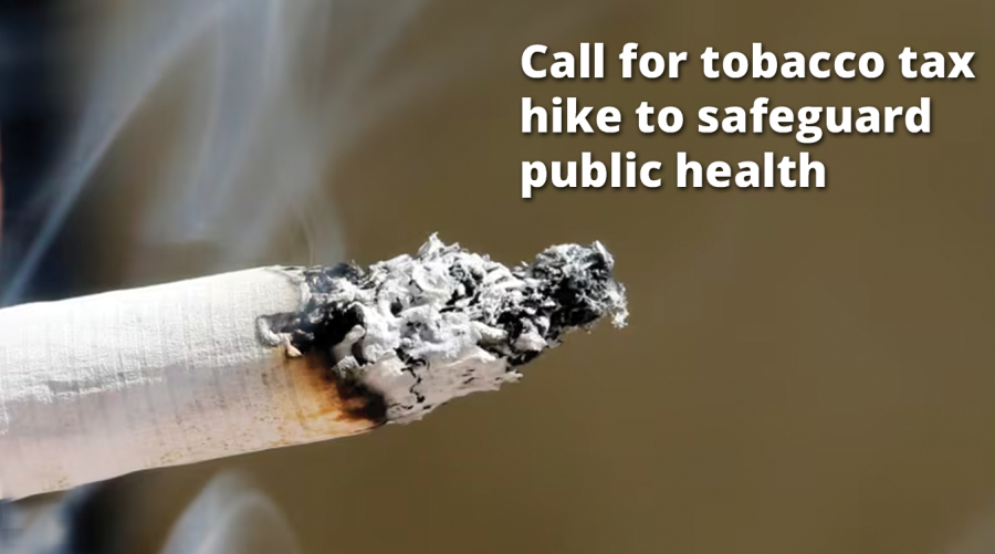 Call for tobacco tax hike to safeguard public health