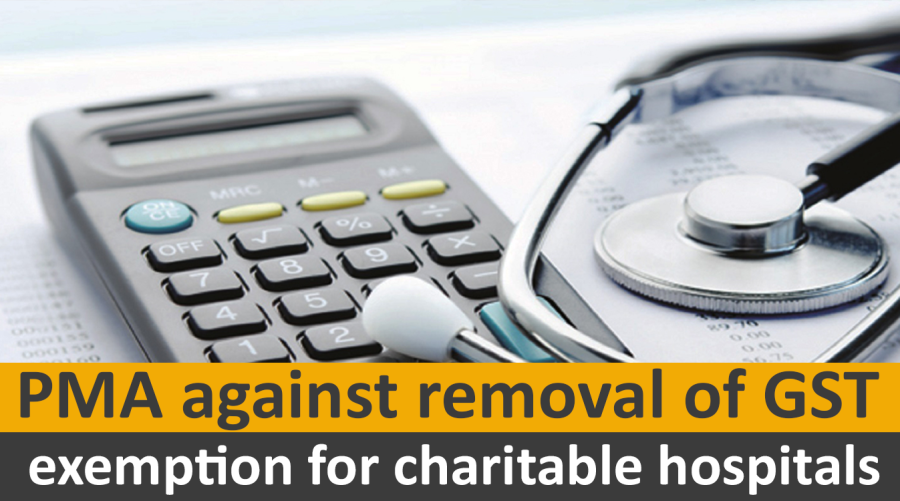 PMA against removal of GST exemption for charitable hospitals
