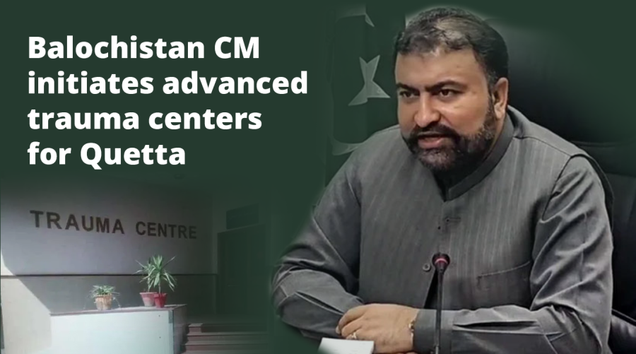 Balochistan CM initiates advanced trauma centers for Quetta
