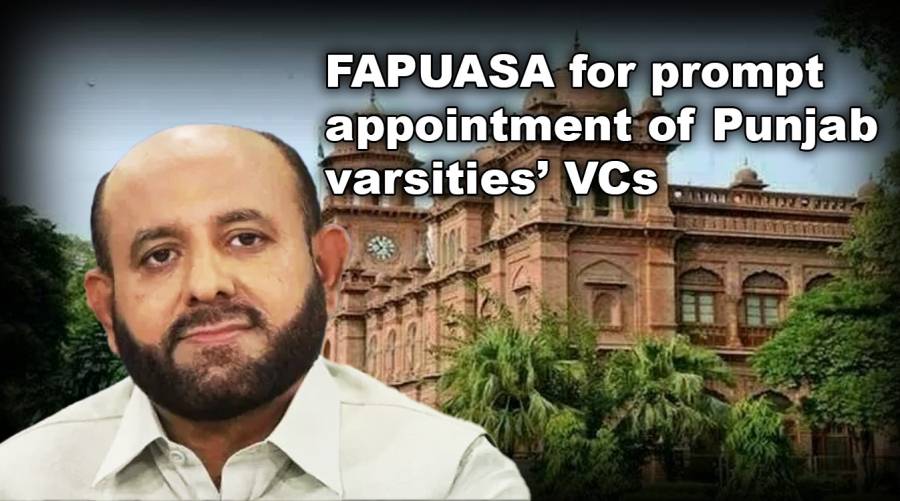 FAPUASA for prompt appointment of Punjab varsities’ VCs