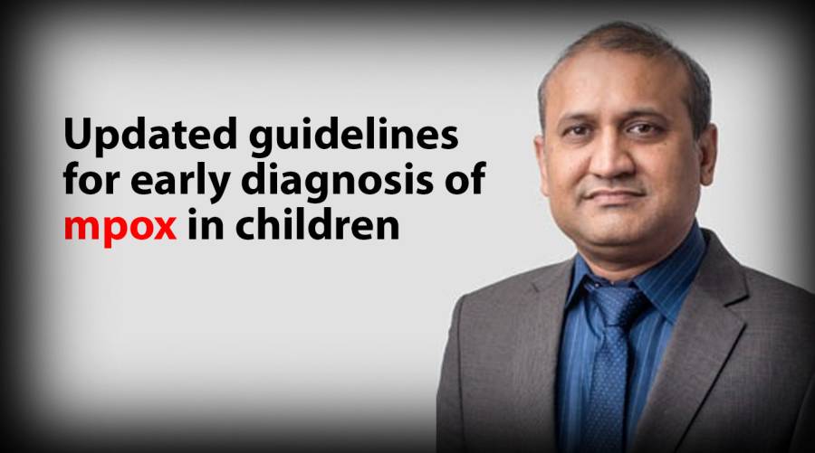 Updated guidelines for early diagnosis of mpox in children 