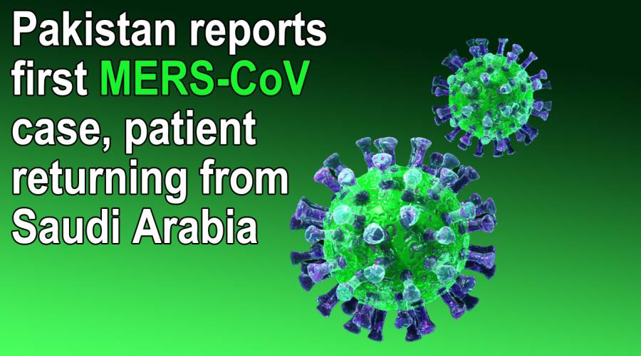 Pakistan reports first MERS-CoV case, patient returning from Saudi Arabia