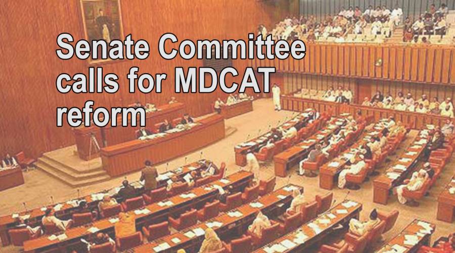 Senate Committee calls for MDCAT reform