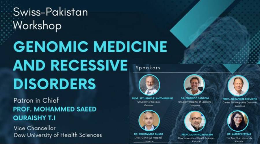 Swiss-Pakistan 'Genomic Medicine' workshop kicks off at DUHS today